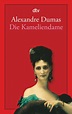 Die Kameliendame von Alexandre (Sohn) Dumas - Taschenbuch | dtv Verlag