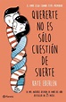 Reseña: Quererte no es sólo cuestión de suerte de Kate Eberlen ...