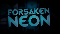 forsaken neon 100%(hard demon) by zobros(fluke from 64%) - YouTube