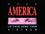 DEAR AMERICA - Letters Home from Vietnam (1987) 86 min on Vimeo