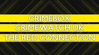 Crimewatch file - The Red Connection - YouTube
