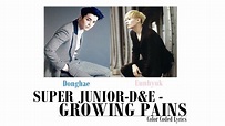 Super Junior D&E - Growing Pains [Color Coded LYRICS] - YouTube