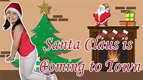 Santa Claus is Coming to Town with Actions and Lyrics | Kids Christmas ...