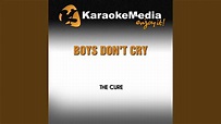 Boys Don't Cry (Karaoke Version) (In the Style of The Cure) - YouTube