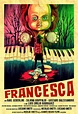 Francesca - Film 2015 - AlloCiné