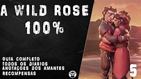 5 - A Wild Rose 100% - Guia completo || Sea of Thieves + BÔNUS NAVIO ...
