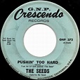 The Seeds Featuring Sky Saxon – Pushin' Too Hard (1966, Hollywood ...