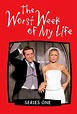 The Worst Week of My Life - Aired Order - Season 1 - TheTVDB.com
