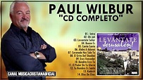 1 Hora de Música Cristiana l Paul Wilbur - Levántate Señor (CD Completo ...