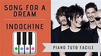 APPRENDRE SONG FOR A DREAM de INDOCHINE - PIANO TUTO FACILE - YouTube