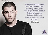 Top 30 quotes of NICK JONAS famous quotes and sayings | inspringquotes.us