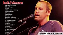 Jack Johnson Greatest Hits Full Album - Best Of Jack Johnson - YouTube ...