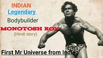 First Mr Universe Monotosh Roy from India in Hindi Story- Monotosh Roy ...