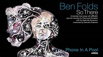 Ben Folds - Phone In A Pool [So There Full Album] - YouTube