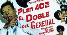 ARCÓN DE CLÁSICOS DEL CINE: PLAN 402: EL DOBLE DEL GENERAL