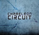 Chameleon Circuit - Chameleon Circuit Lyrics and Tracklist | Genius