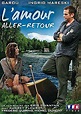 l'amour Aller-Retour: Amazon.fr: Garou, Ingrid Mareski, Audrey Fleurot ...