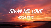 Show Me Love - Alicia Keys (Lyrics Video) 🤍 - YouTube