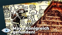 Verschollenes Königreich der Maya aufgespürt! - YouTube