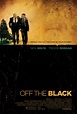 Off the Black (2006) - IMDb