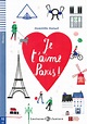 Je t'aime Paris ! French Level 1 Reader, Books: Teacher's Discovery