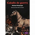 Caballo de guerra - Morpurgo, Michael -5% en libros | Fnac