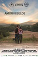 Rebel Love (Film, 2021) — CinéSérie
