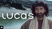 El Evangelio de Lucas | LUMO | Película completa en Español | Biblia ...