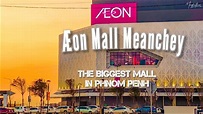 Æon Mall Meanchey, Soft Opening. THE BIGGEST MALL IN CAMBODIA 🇰🇭 - YouTube