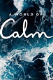A World of Calm (TV Series 2020-2020) — The Movie Database (TMDB)