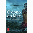 Livro - O Dono do Mar - José Sarney - Romance no CasasBahia.com.br