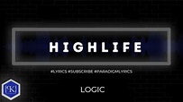 Highlife (Lyrics) - Logic | CollegePark - YouTube