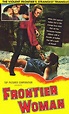 Frontier Woman (1956) - Posters — The Movie Database (TMDB)
