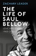 The Life of Saul Bellow by Zachary Leader - Penguin Books Australia