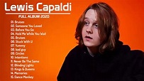 Lewis Capaldi Greatest Hits Full Album 2020 - Best Songs Of Lewis ...