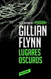 Lugares oscuros (Gillian Flynn) [Gratis]