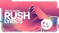 Troye Sivan - Rush (Lyrics) - YouTube