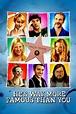 He's Way More Famous Than You (2013) - Posters — The Movie Database (TMDB)