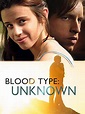 Blood Type: Unknown (2013) - Posters — The Movie Database (TMDB)
