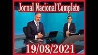 JORNAL NACIONAL DE HOJE COMPLETO 19/08/2021 - YouTube