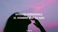 myriam hernández; el hombre que yo amo [letra/lyrics] - YouTube Music