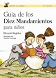 Guía de los Diez Mandamientos para niños de Ricardo Regidor Sánchez