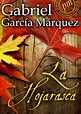 Gabriel García Márquez y las obras que conquistaron al mundo