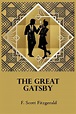 The Great Gatsby by F. Scott Fitzgerald: The Original 1925 Edition by F ...