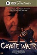 Coyote Waits Full Movie Watch Now - Powwow Times