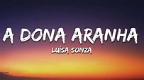 Luísa Sonza - A Dona Aranha (Letra / Lyrics) - YouTube