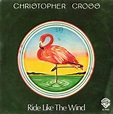 Christopher Cross - Ride Like The Wind (Vinyl, Italy, 1980) | Discogs