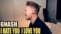 gnash - i hate u, i love u (ft. olivia o'brien) - YouTube