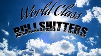 The New World Class Bullshitters - Now Advertiser Friendly! - YouTube