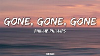 Phillip Phillips - Gone gone gone (lyrics) - YouTube